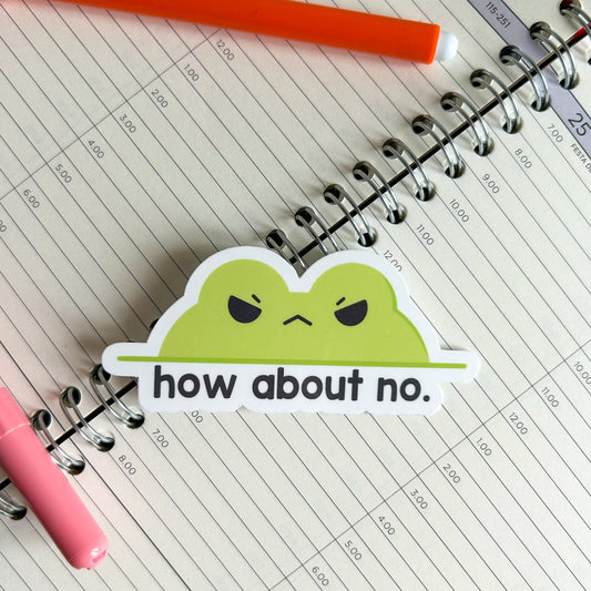 How about no frog die cut sticker | cute stationery | journaling sticker | bujo | vinyl sticker | laptop sticker