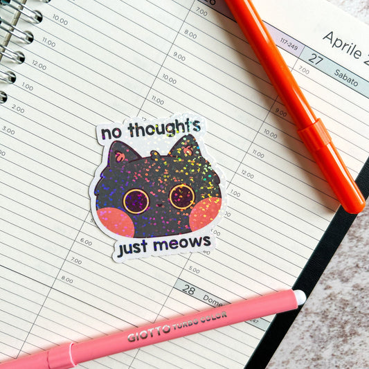 No thoughts just meows cat die cut sticker | cute stationery | journaling sticker | bujo | holographic sticker