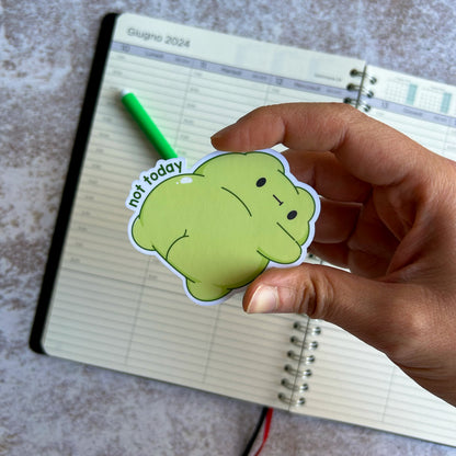 Not today frog die cut sticker |  bujo | cute stationery | journaling sticker | vinyl sticker | laptop sticker | relatable puns