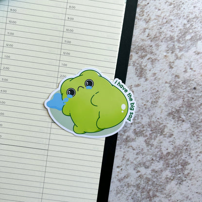 I have the big sad frog die cut sticker | bujo | cute stationery | journaling sticker | vinyl sticker | laptop sticker